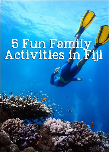 5 Family Activities in Fiji That Are Kid Friendly and Fun