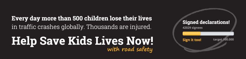 Sign the Declaration! Global Road Safety Week #SaveKidsLives